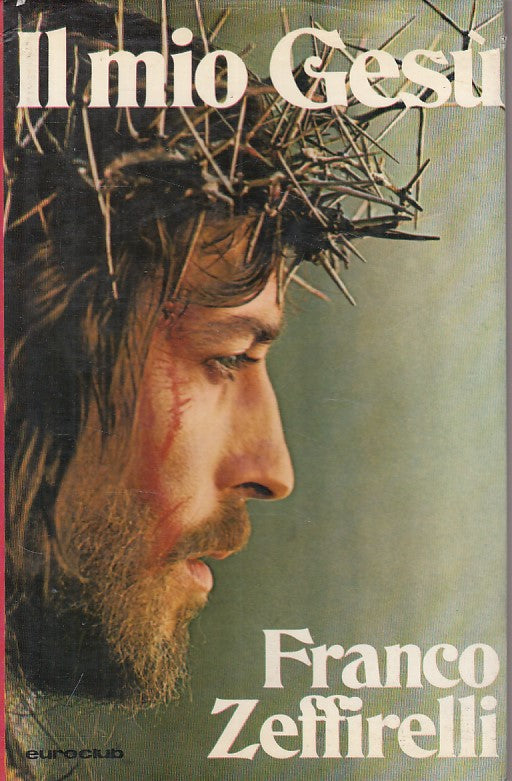LS- IL MIO GESU' - ZEFFIRELLI - EUROCLUB -- 1a ED. - 1977 - CS - ZFS315