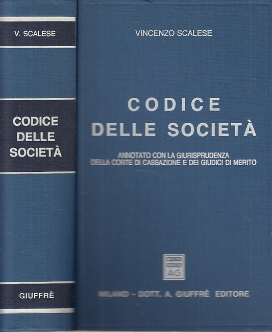 LZ- IL CODICE DELLE SOCIETA' - SCALESE - GIUFFRE' --- 1991 - C - YFS592