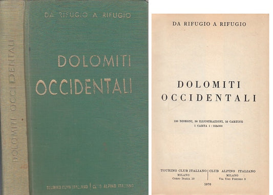 LV- DOLOMITI OCCIDENTALI DA RIFUGIO A RIFUGIO -- TCI --- 1970 - C - ZFS12