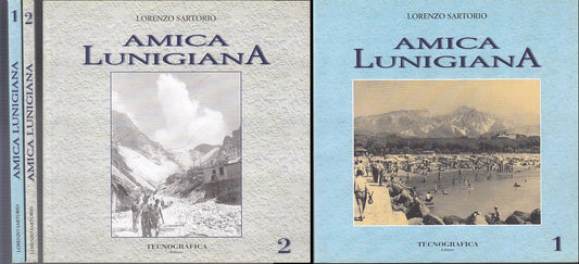 LV- AMICA LUNIGIANA 2 VOLUMI - LORENZO SARTORIO - TECNOGRAFICA --- 2009- B- WPR