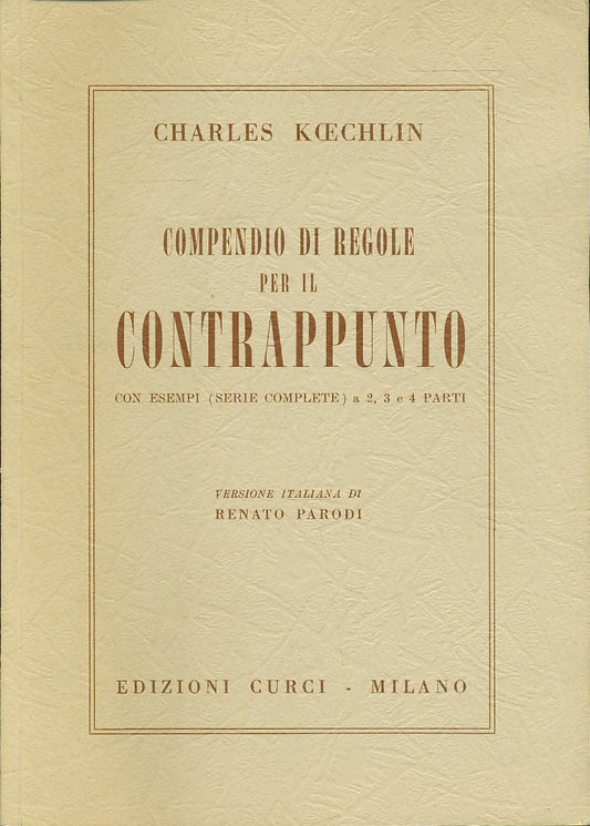 LT- COMPENDIO REGOLE CONTRAPPUNTO - CHARLES KCECHLIN - CURCIO--- 1983- B- YFS694