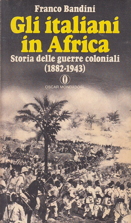 LS- ITALIANI IN AFRICA STORIA GUERRE COLONIALI -- MONDADORI--- 1980 - B - ZFS665