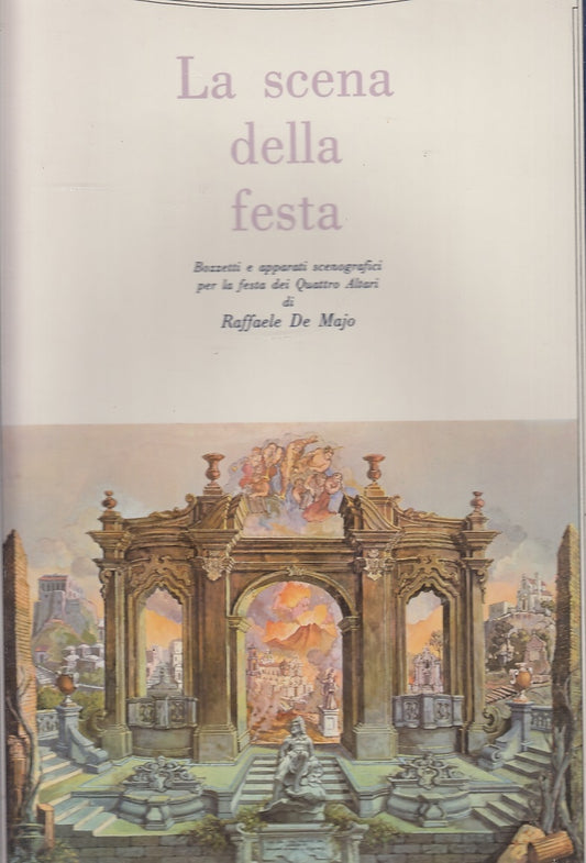 LT- LA SCENA DELLA FESTA - DI NOLA MANCINI - GUIDA EDITORI --- 1985- CS- YFS692