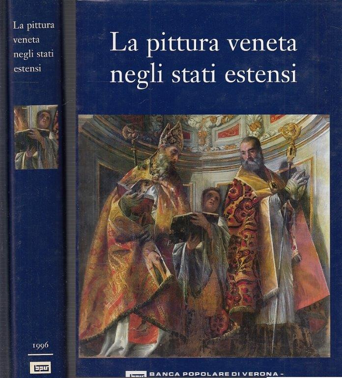 LT- LA PITTURA VENETA NEGLI STATI ESTENSI -- BANCA VERONA --- 1996 - CS - YFS114