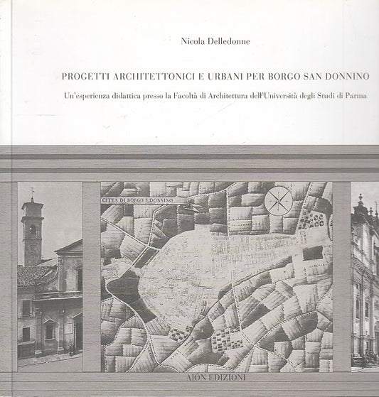 LT- PROGETTI ARCHITETTONICI BORGO SAN DONNINO FIDENZA- DELLEDONNE----- B-WPR319