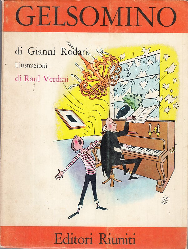 LB- GELSOMINO - GIANNI RODARI RAUL VERDINI - EDITORI RIUNITI --- 1980- B- RGZ