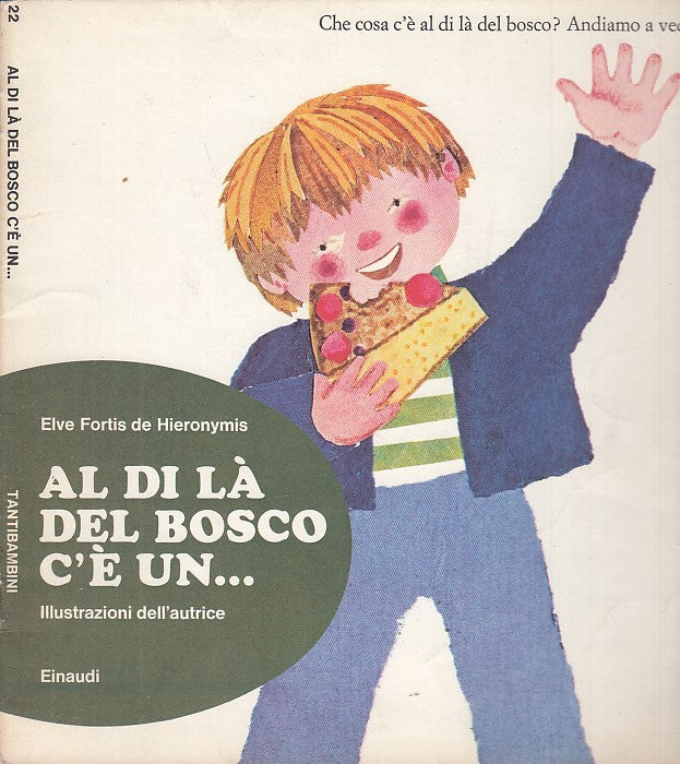 LB- AL DI LA' DEL BOSCO C'E' UN - MUNARI- EINAUDI- TANTIBAMBINI-- 1973- S- XFS43