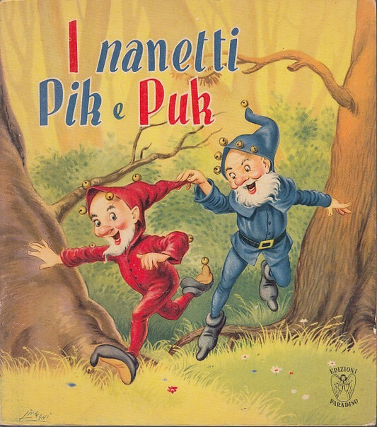 LB-  I NANETTI PIK E PUK -- EDIZIONI PARADISO - SERIE FIORI -- 1950 - S - XFS47