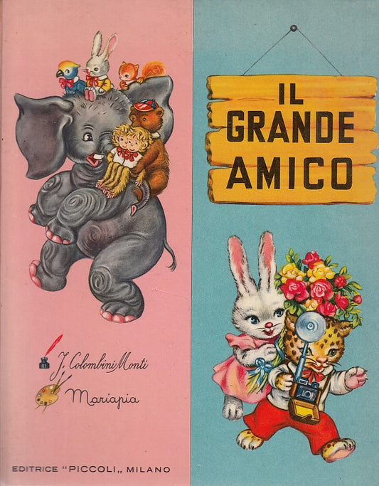 LB- IL GRANDE AMICO TAVOLE MARIAPIA - COLOMBINI CONTI- PICCOLI--- 1955- C- XFS47