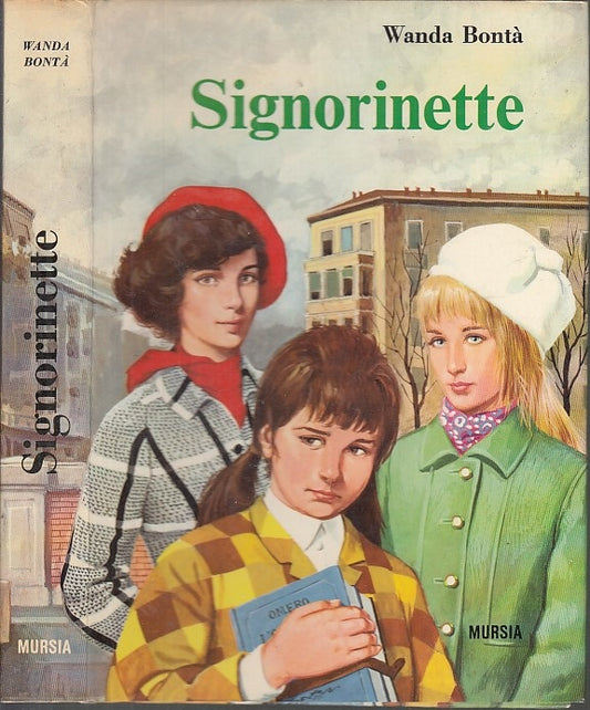 LB- SIGNORINETTE - WANDA BONTA' - MURSIA - COLLANA CORTICELLI -- 1972- CS- XFS52