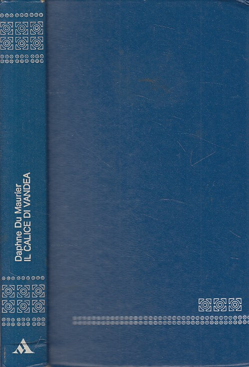 IL CALICE DI VANDEA - DU MAURIER - MONDADORI - OSCAR -- 1976 - C - ZFS461