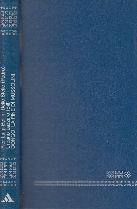 LN- DONGO: LA FINE DI MUSSOLINI -- MONDADORI - OSCAR - 1a ED.- 1975 - C - ZFS461