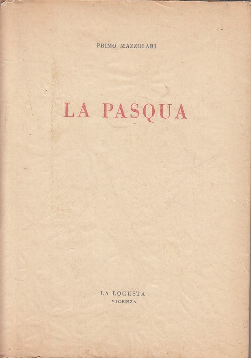 LD- LA PASQUA - PRIMO MAZZOLARI - LA LOCUSTA --- 1964 - BS - ZFS424