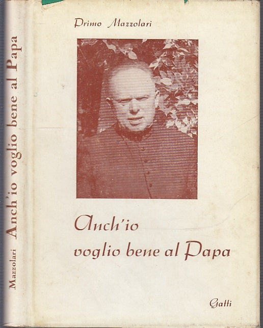 LD- ANCH'IO VOGLIO BENE AL PAPA - PRIMO MAZZOLARI - GATTI --- 1942- CS- XFS51