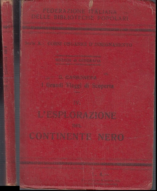 LV- L'ESPLORAZIONE DEL CONTINENTE NERO -- BIBLIOTECHE POPOLARI--- 1914- B- XFS51