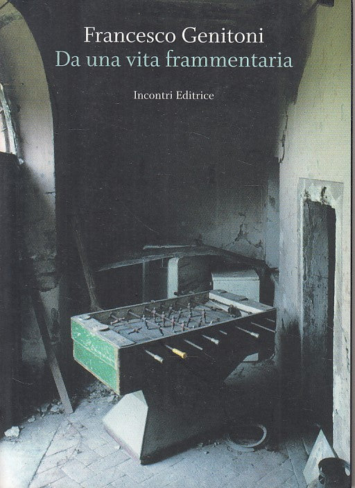 DA UNA VITA FRAMMENTARIA - GENITONI - INCONTRI --- 2009 - B - ZFS167