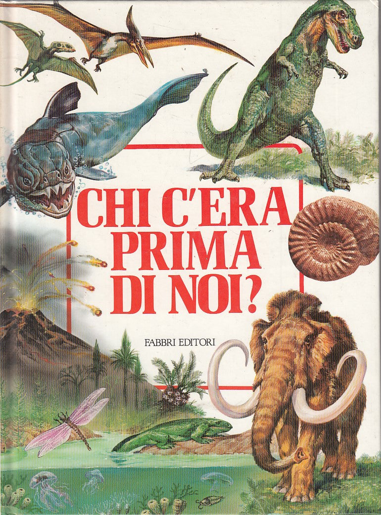 LZ- CHI C'ERA PRIMA DI NOI? -- FABBRI -- 1a ED. - 1988 - C - ZFS117