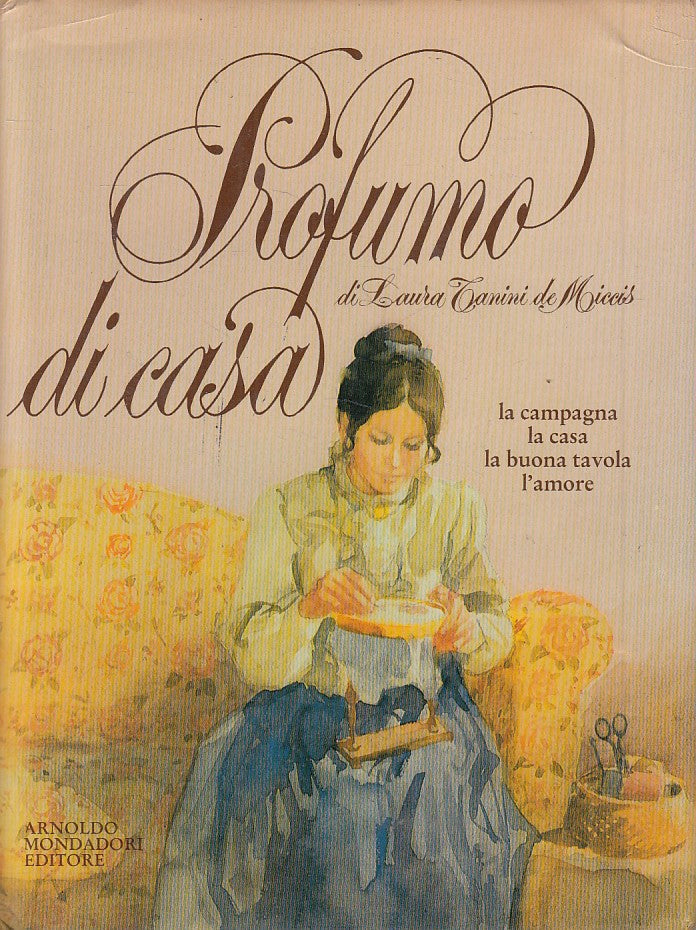 LS- PROFUMO DI CASA - DE MICCIS - MONDADORI -- 1a ED. - 1981 - CS - ZFS540