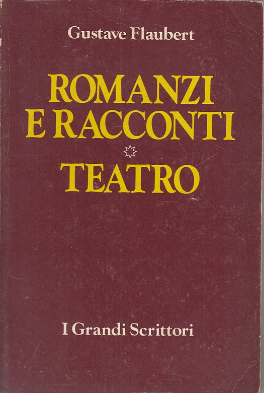 ROMANZI E RACCONTI TEATRO - GUSTAVE FLAUBERT - MURSIA --- 1967 - B - ZFS602