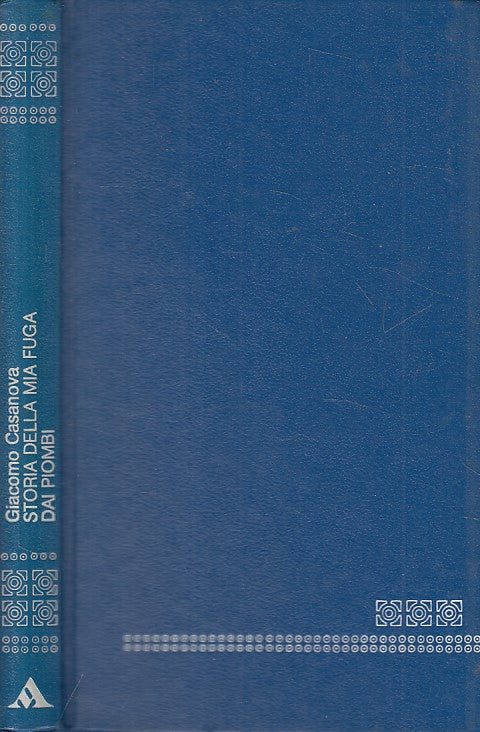 LN- STORIA DELLA MIA FUGA DAI PIOMBI- CASANOVA - MONDADORI --- 1976 - C - ZFS461
