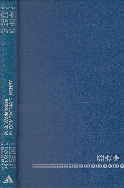 LN- IN COMPAGNIA DI HENRY - WODEHOUDSE - MONDADORI - OSCAR -- 1977 - C - ZFS461