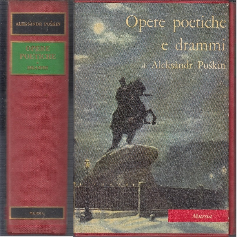 LN- OPERE POETICHE E DRAMMI - ALEKSANDR PUSKIN - MURSIA --- 1959 - CS - XFS50