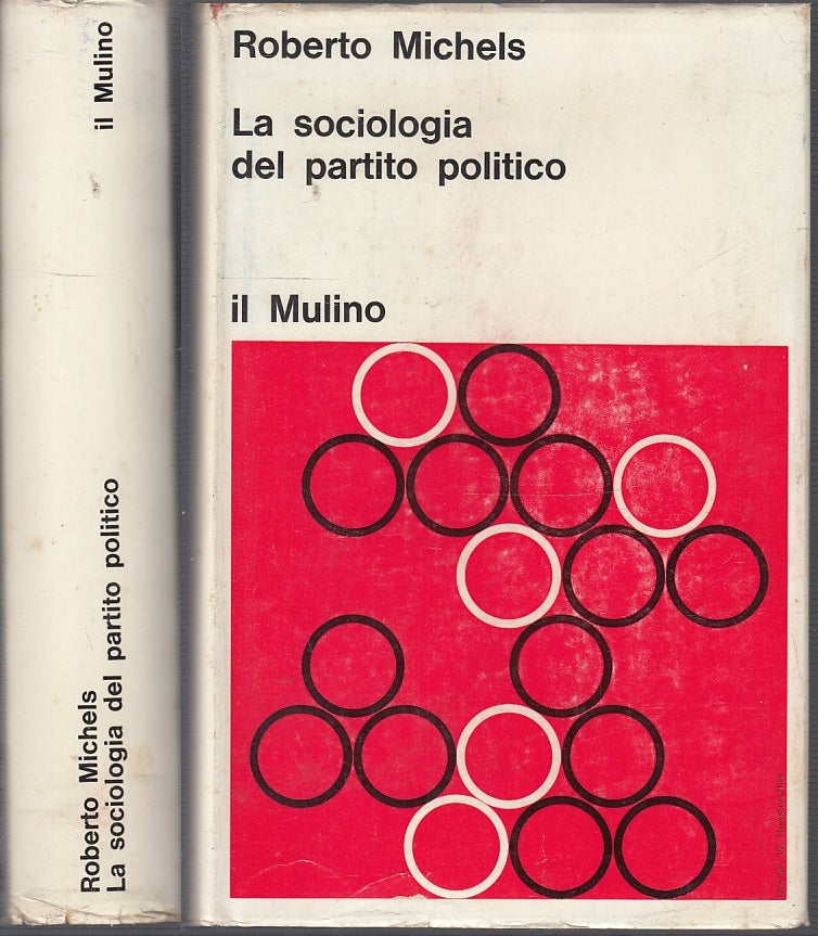 LS- LA SOCIOLOGIA DEL PARTITO POLITICO - MICHELS - IL MULINO --- 1966- CS- XFS50