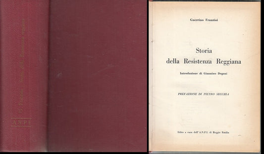 LS- STORIA DELLA RESISTENZA REGGIANA - GUERRINO FRANZINI- ANPI--- 1966- C- XFS48