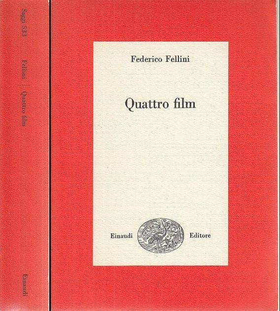 LS- QUATTRO FILM - FEDERICO FELLINI - EINAUDI - SAGGI - 1a ED.- 1974- B- XFS53