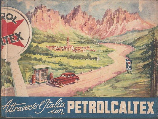 LZ- ATTRAVERSO L'ITALIA CON PETROLCALTEX PUBBLICITA' ----- 1950 - B - XFS53