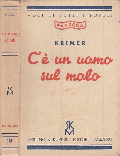 LN- C'E' UN UOMO SUL MOLO - KRIMER - SPERLING KUPFER - PANDORA -- 1939- B- XFS53