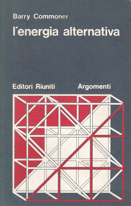 LS- L'ENERGIA ALTERNATIVA - COMMONER - RIUNITI -- 1a ED. - 1978 - B - YFS319