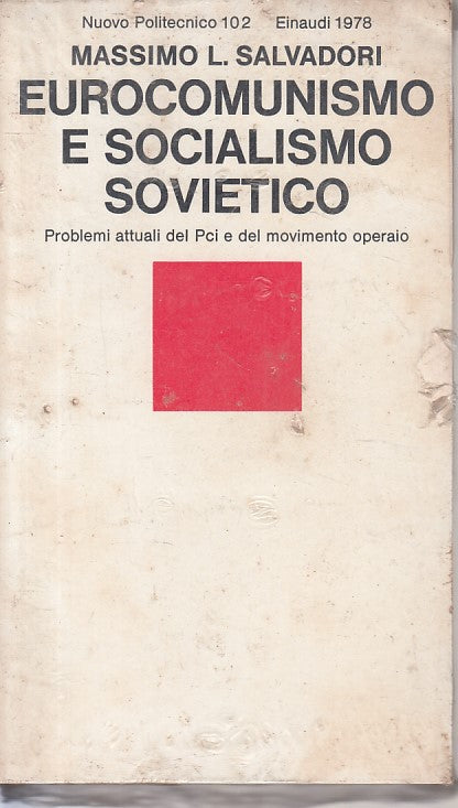 LS- EUROCOMUNISMO SOCIALISMO SOVIETICO - SALVADORI- EINAUDI--- 1978 - B - YFS319