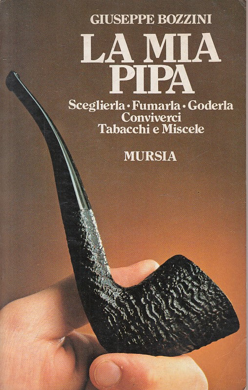 LZ- LA MIA PIPA - BOZZINI - MURSIA - GUIDE MANUALI -- 1981 - B - ZFS103