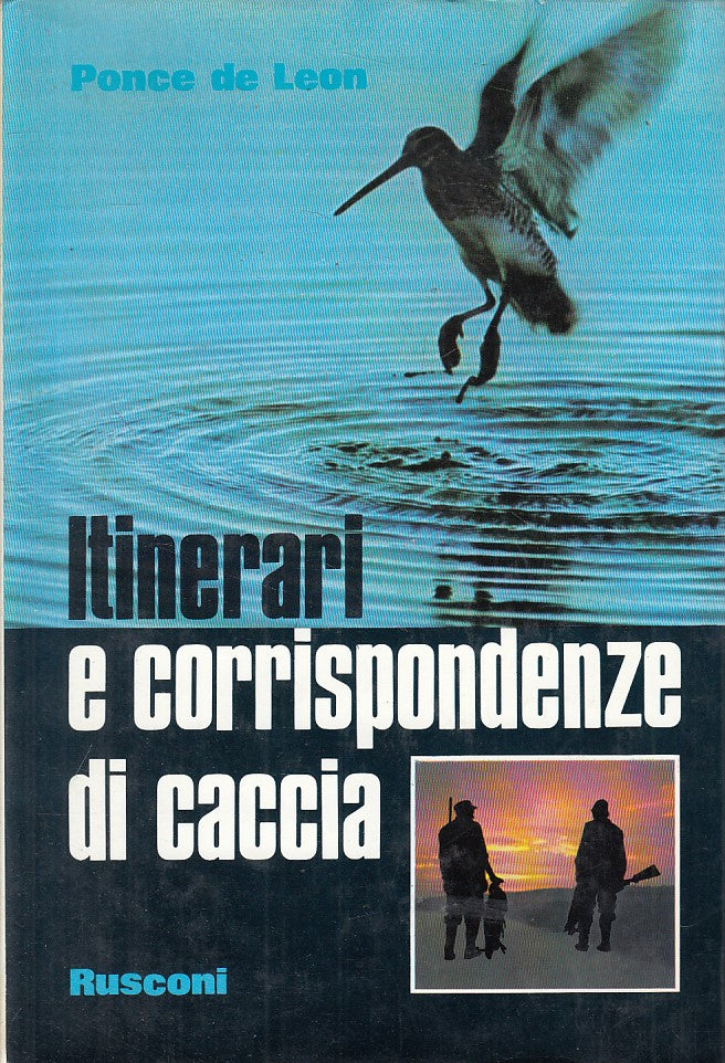 LS- ITINERARI E CORRISPONDENZE DI CACCIA -- RUSCONI --- 1976 - CS - YFS490