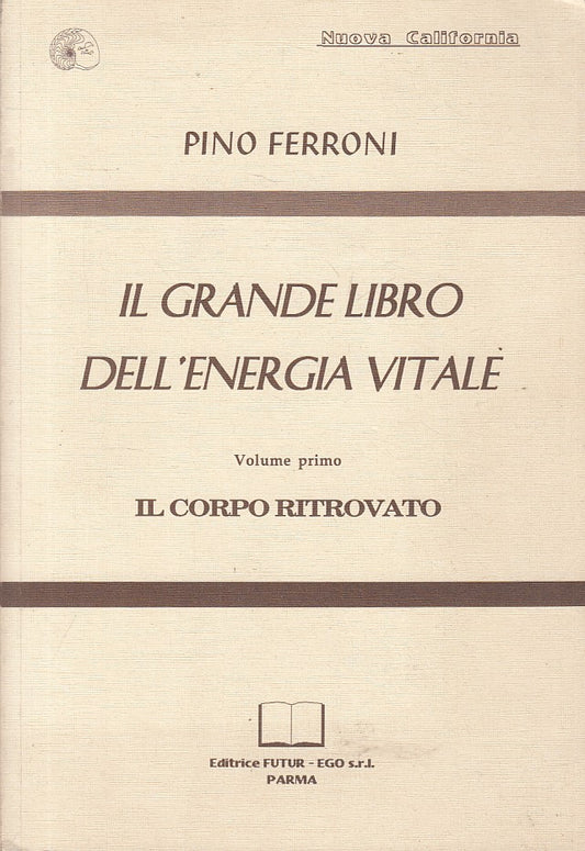 LS- GRANDE LIBRO ENERGIA VITALE VOL.1 CORPO -- FUTUR EGO --- 1996 - B - YFS581