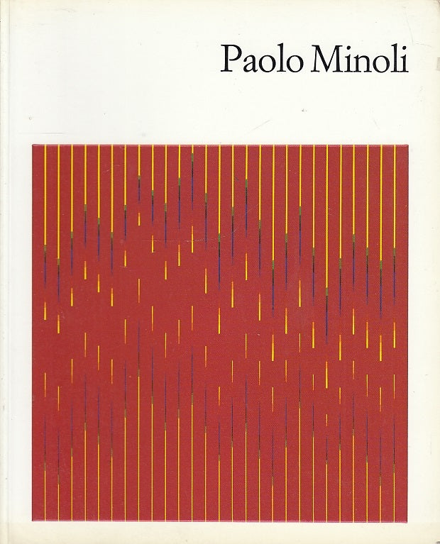 LT- PAOLO MINOLI ATTRAVERSO LE AVANGUARDIE 28-- NICCOLI PARMA--- 1992- B- YFS696