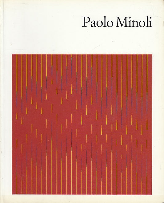 LT- PAOLO MINOLI ATTRAVERSO LE AVANGUARDIE 28-- NICCOLI PARMA--- 1992- B- YFS696