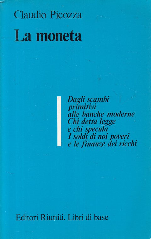 LZ- LA MONETA - CLAUDIO PICOZZA - RIUNITI - LIBRI BASE -- 1981 - B - YFS379