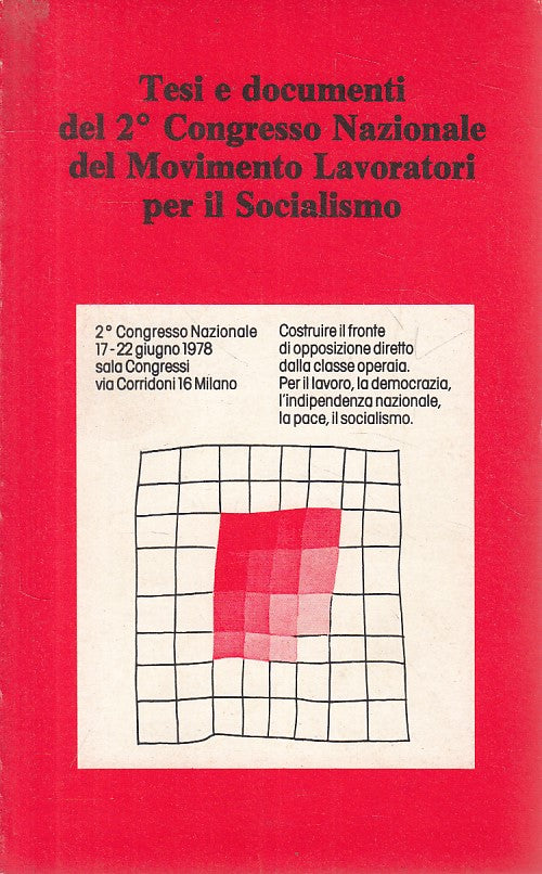 LS- TESI DOCUMENTI 2° CONGRESSO MOVIMENTO LAVORATORI-- MILANO--- 1978- B- YFS266