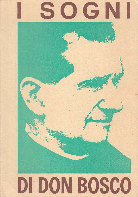 LS- I SOGNI DI DON BOSCO - EUGENIO PILLA - CANTAGALLI --- 1979 - B - YFS394
