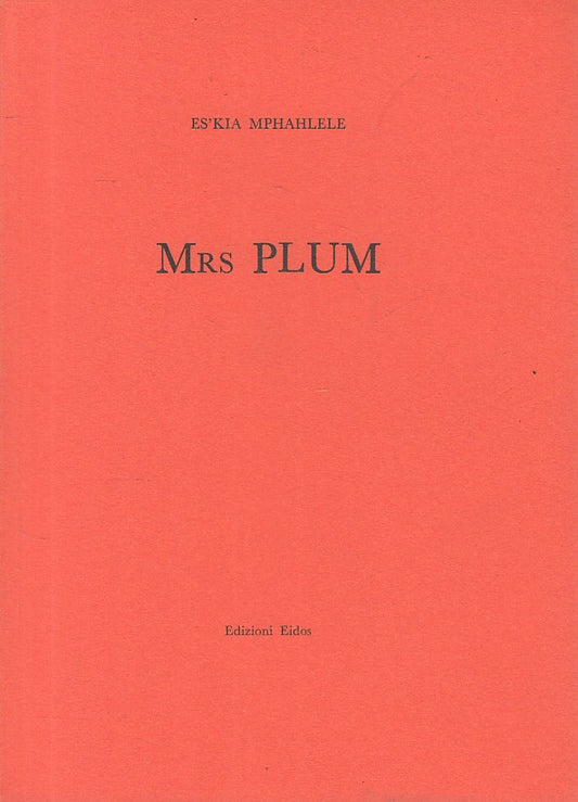 Mrs Plum - Eskia Mphahlele - Eidos - 1a ed. - ZFS118