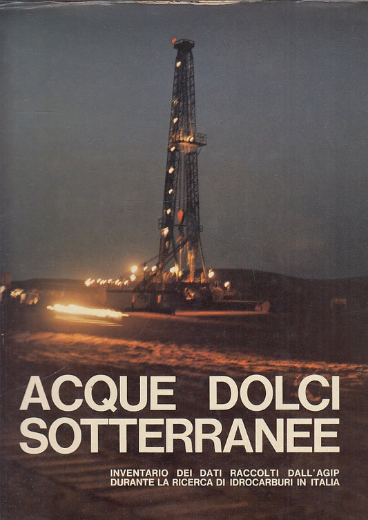 LZ- ACQUE DOLCI SOTTERRANEE RICERCA IDROCARBURI AGIP -- ENI--- 1972- CS- YFS695