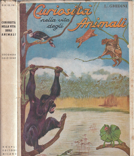 LB- CURIOSITA' NELLA VITA DEGLI ANIMALI - GHIDINI - HOEPLI --- 1945 - CS - XFS58
