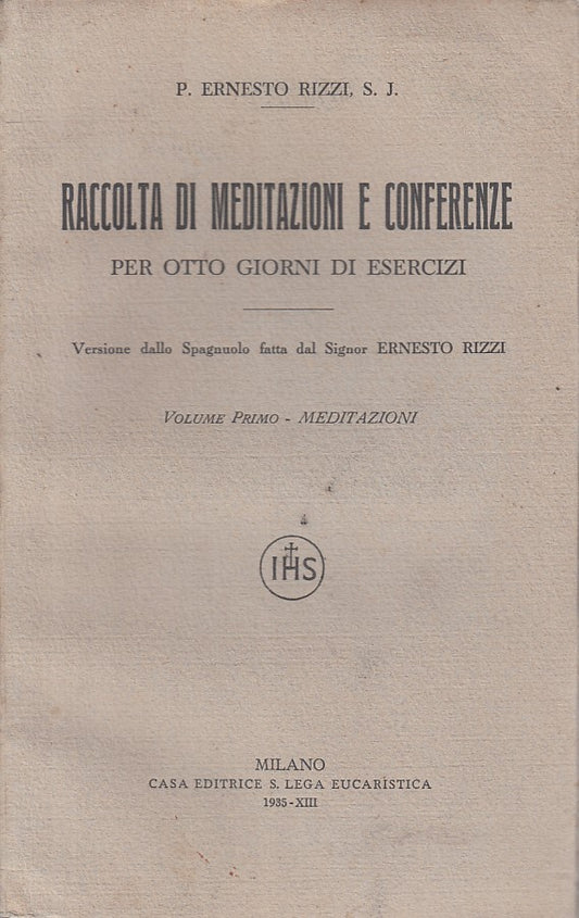 LD- RACCOLTA MEDITAZIONI CONFERENZE VOL.1 - RIZZI - MILANO --- 1935 - B - YFS393