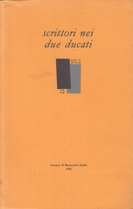 LS- SCRITTORI NEI DUE DUCATI -- MONTECCHIO EMILIA --- 1986 - B - ZFS12