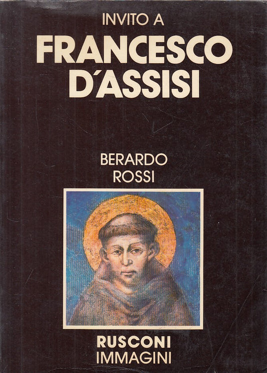 LS- INVITO A FRANCESCO D'ASSISI - ROSSI - RUSCONI- IMMAGINI-- 1982 - BS - YFS590