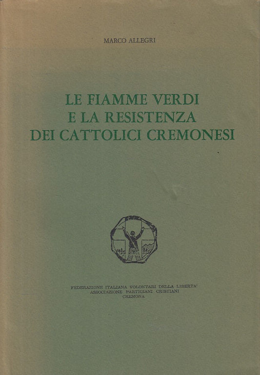 LS- FIAMME VERDI E RESISTENZA CATTOLICI CREMONESI-- CREMONA--- 1985- BS - YFS276