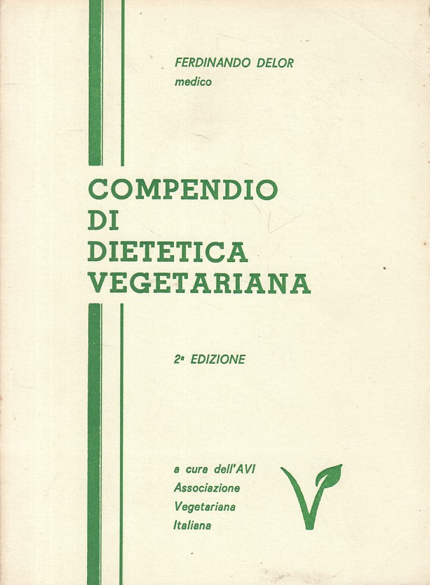 LZ- COMPENDIO DI DIETETICA VEGETERIANA - DELOR - A.V.I. --- 1984 - B - YFS276