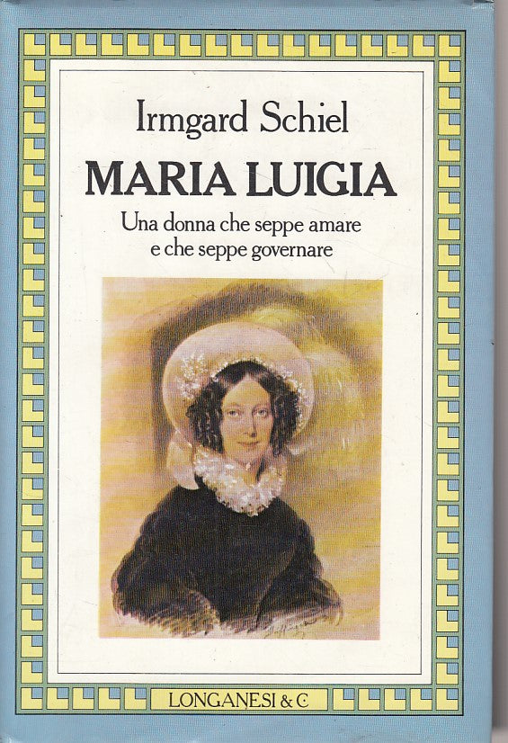 LS- MARIA LUIGIA DONNA SEPPE AMARE E GOVERNARE-- LONGANESI--- 1984 - CS - ZFS206